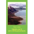 Trips out of Civilization