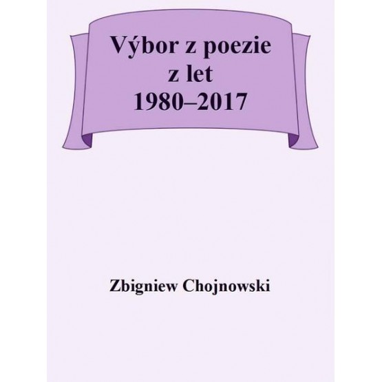 Výbor z poezie z let 1980–2017
