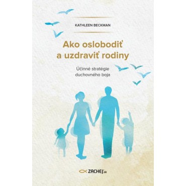 Ako oslobodiť a uzdraviť rodiny