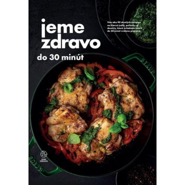 Jeme zdravo do 30 minút