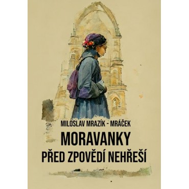 Moravanky před zpovědí nehřeší