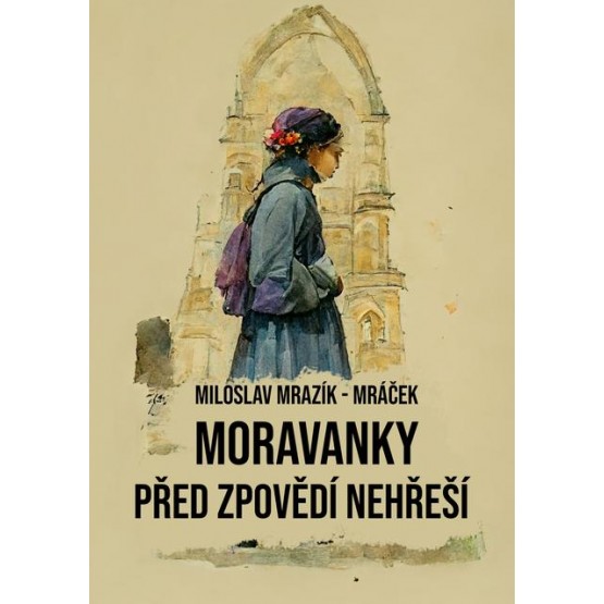 Moravanky před zpovědí nehřeší
