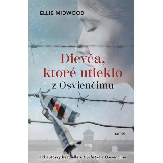 Dievča, ktoré utieklo z Osvienčimu