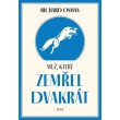 Muž, který zemřel dvakrát