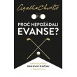 Proč nepožádali Evanse?