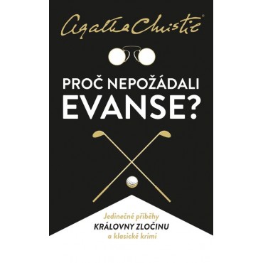 Proč nepožádali Evanse?