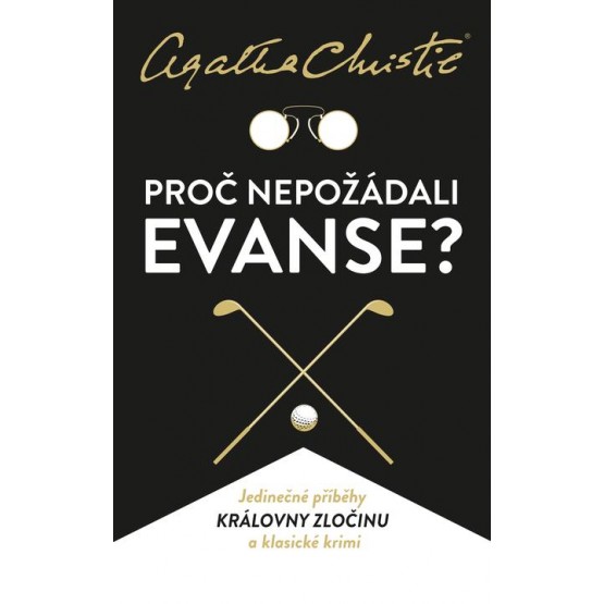 Proč nepožádali Evanse?