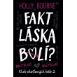 Fakt láska bolí?