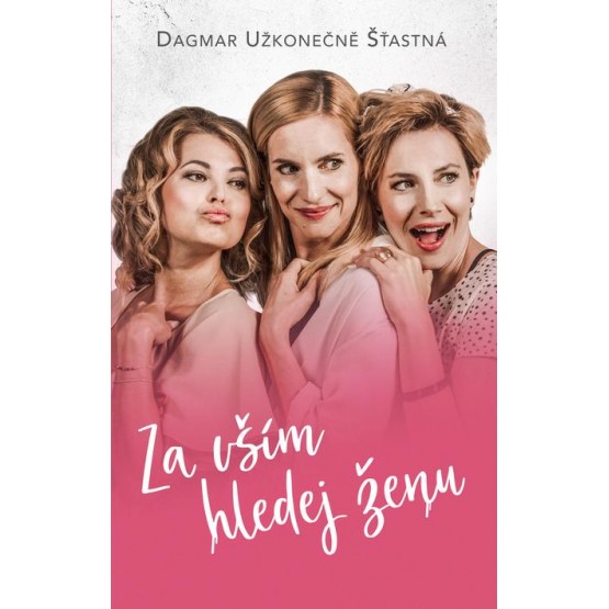 Za vším hledej ženu