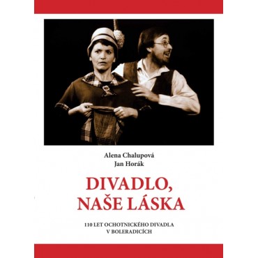 Divadlo, naše láska