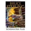 Schismatrix Plus