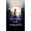 Už nikdy mě nespatříš