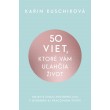 50 viet, ktoré vám uľahčia život