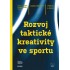 Rozvoj taktické kreativity ve sportu