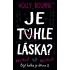 Je tohle láska?