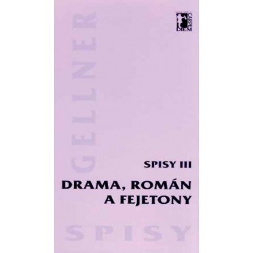 Drama, román a fejetony – Spisy III