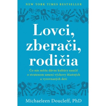 Lovci, zberači, rodičia