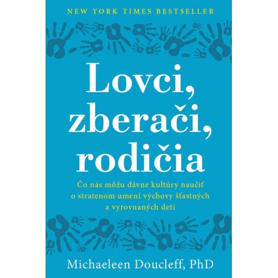 Lovci, zberači, rodičia