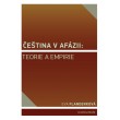 Čeština v afázii: teorie a empirie