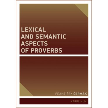 Lexical and Semantic Aspects of Proverbs