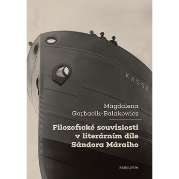 Filozofické souvislosti v literárním díle Sándora Máraiho