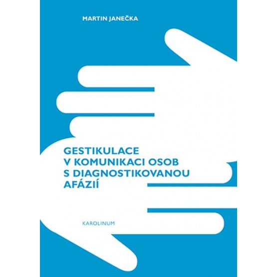 Gestikulace v komunikaci osob s diagnostikovanou afázií