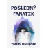 Posledný fanatik