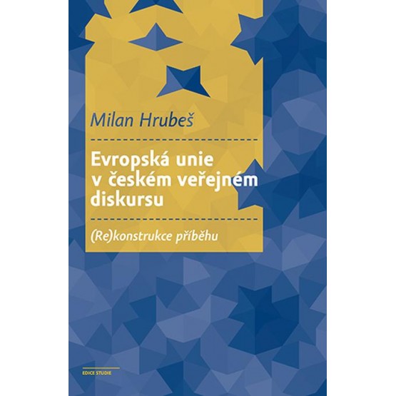 Evropská unie v českém veřejném diskursu