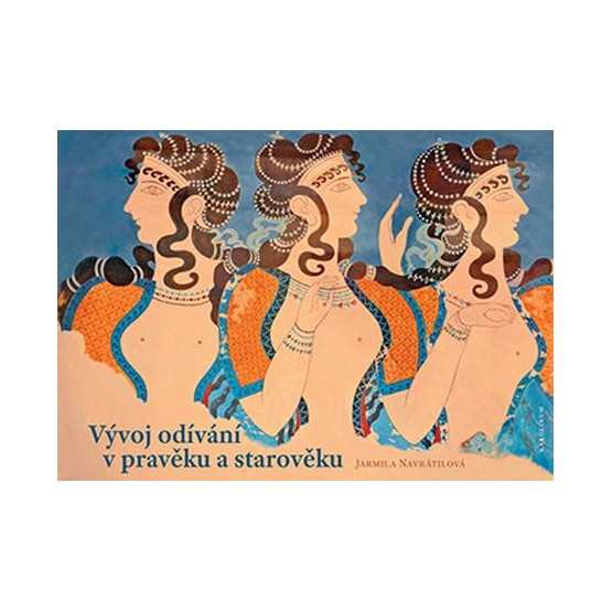 Vývoj odívání v pravěku a starověku