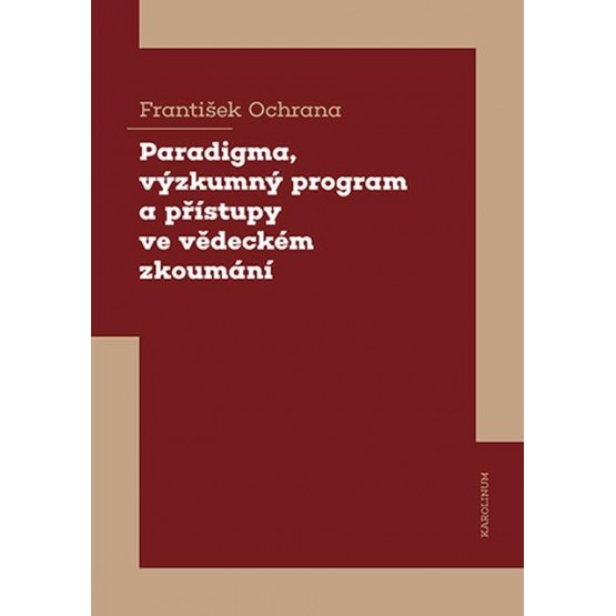Paradigma, výzkumný program a přístupy ve vědeckém zkoumání