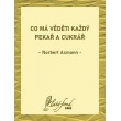 Co má věděti každý pekař a cukrář