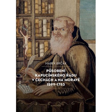 Působení kapucínského řádu v Čechách a na Moravě 1599-1783