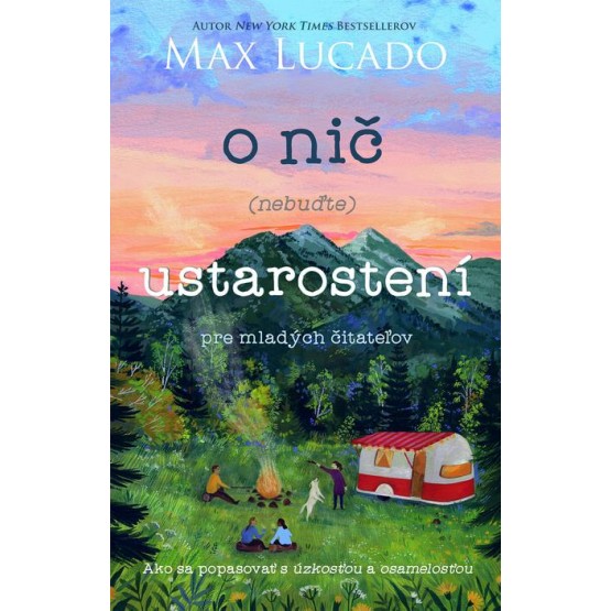 O nič (nebuďte) ustarostení – pre mladých čitateľov