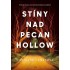 Stíny nad Pecan Hollow