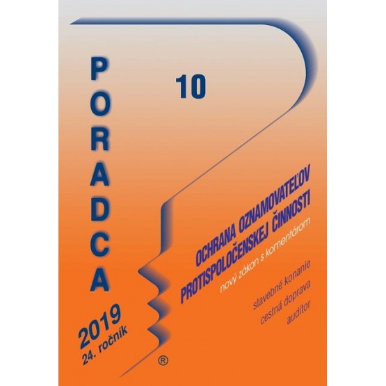 Poradca 10/2019 - Ochrana oznamovateľov protispoločenskej činnosti – Nový zákon s komentárom