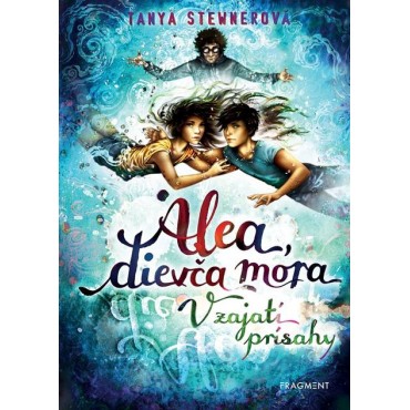 Alea, dievča mora 7 – V zajatí prísahy