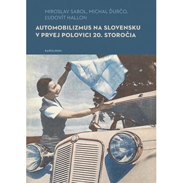 Automobilizmus na Slovensku v prvej polovici 20. storočia
