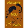 Všechen můj hněv