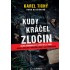 Kudy kráčel zločin