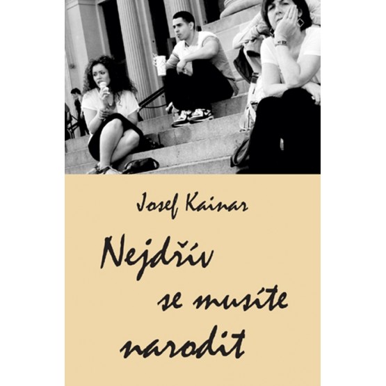 Nejdřív se musíte narodit
