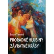 Proradné hlubiny závratné krásy