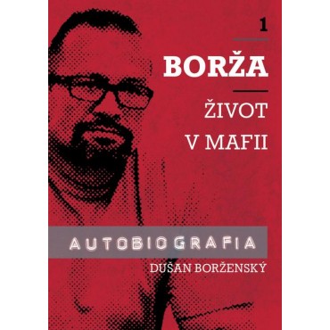 Borža - môj život v mafii