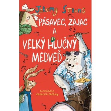 Pásavec, zajac a veľký hlučný medveď