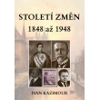 Století změn 1848 - 1948