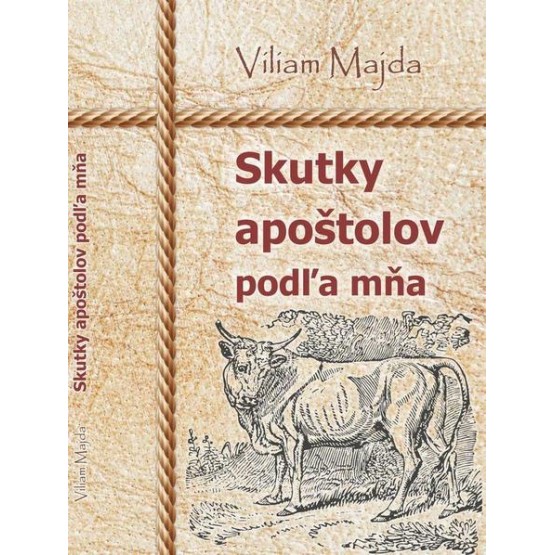 Skutky apoštolov podľa mňa