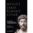Myslet jako římský císař