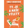 Ty, ja a naše výlety
