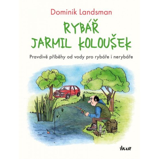 Rybář Jarmil Koloušek