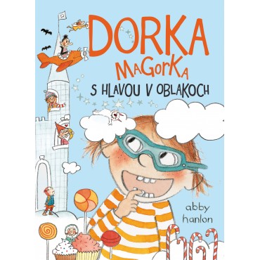 Dorka Magorka s hlavou v oblakoch