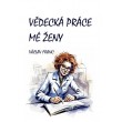 Vědecká práce mé ženy